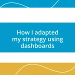 How I adapted my strategy using dashboards