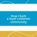 How I built a loyal customer community