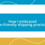 How I embraced eco-friendly shipping practices