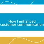 How I enhanced customer communication