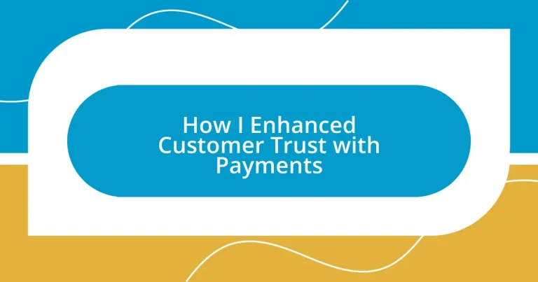 How I Enhanced Customer Trust with Payments