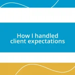 How I handled client expectations