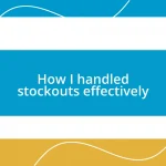 How I handled stockouts effectively