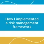 How I implemented a risk management framework