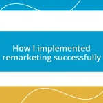 How I implemented remarketing successfully