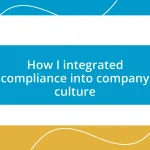 How I integrated compliance into company culture