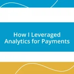 How I Leveraged Analytics for Payments