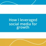 How I leveraged social media for growth