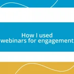 How I used webinars for engagement