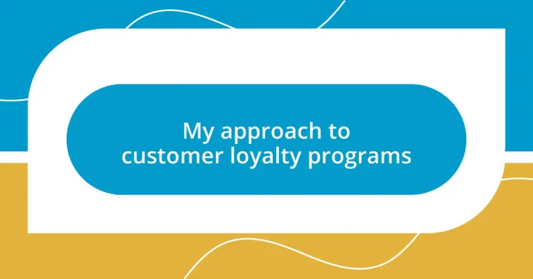 My approach to customer loyalty programs