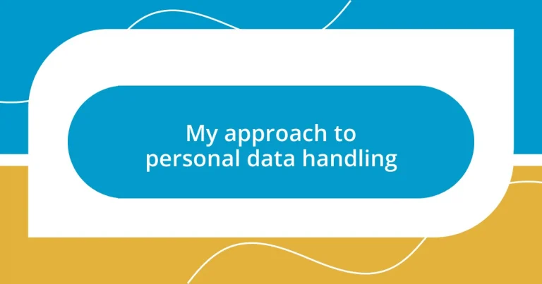 My approach to personal data handling