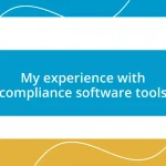 My experience with compliance software tools