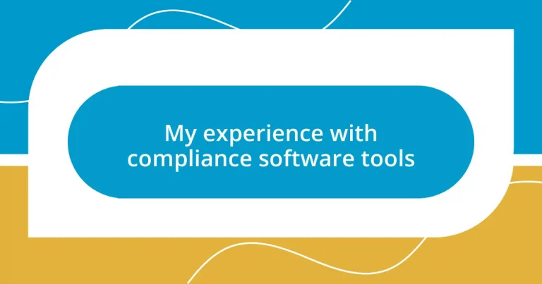 My experience with compliance software tools