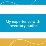 My experience with inventory audits