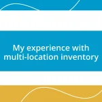 My experience with multi-location inventory