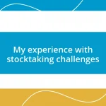 My experience with stocktaking challenges