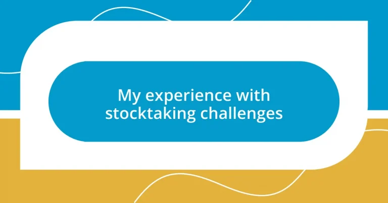 My experience with stocktaking challenges