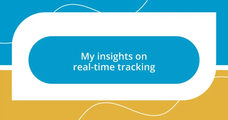 My insights on real-time tracking