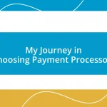 My Journey in Choosing Payment Processors