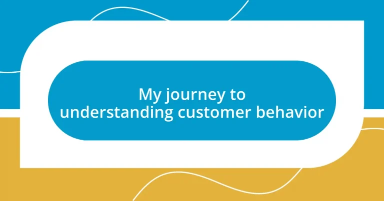 My journey to understanding customer behavior