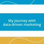 My journey with data-driven marketing