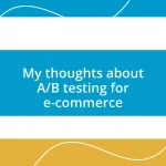 My thoughts about A/B testing for e-commerce