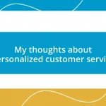 My thoughts about personalized customer service