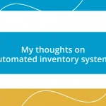 My thoughts on automated inventory systems