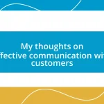 My thoughts on effective communication with customers