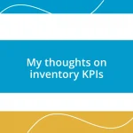 My thoughts on inventory KPIs