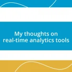 My thoughts on real-time analytics tools