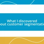 What I discovered about customer segmentation