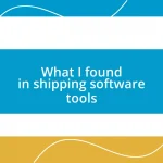 What I found in shipping software tools