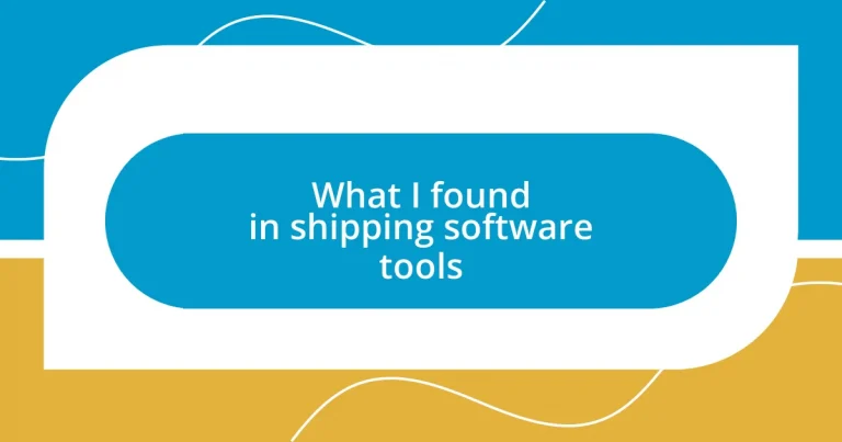 What I found in shipping software tools