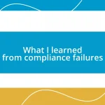 What I learned from compliance failures