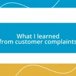 What I learned from customer complaints