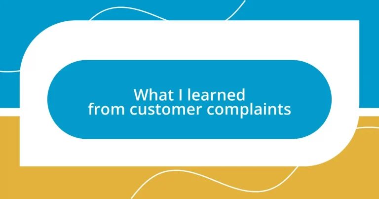 What I learned from customer complaints