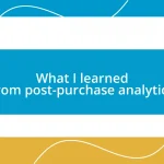 What I learned from post-purchase analytics