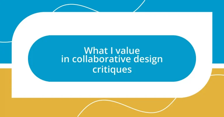 What I value in collaborative design critiques