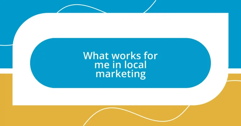 What works for me in local marketing