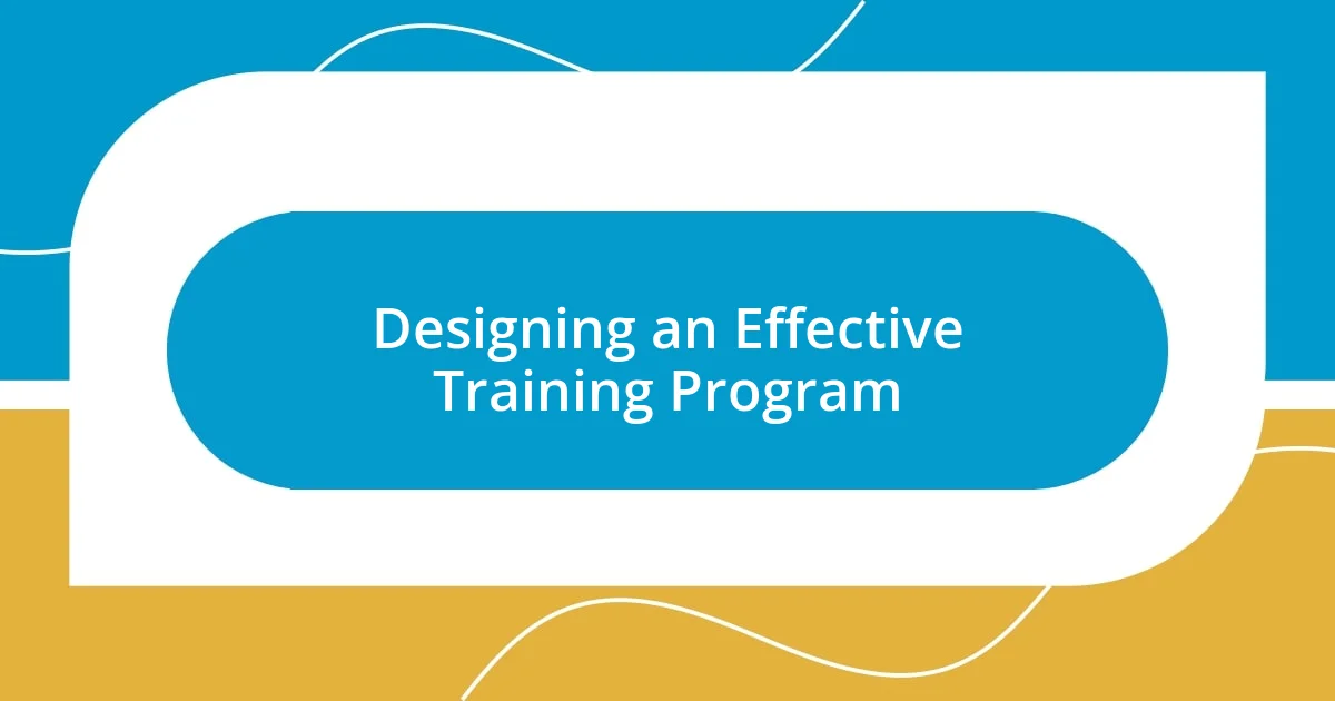 Designing an Effective Training Program